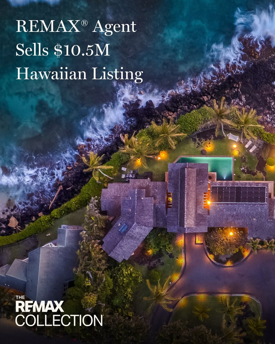 The REMAX Collection feature: a REMAX agent sells a $10.5M oceanfront Hawaiian estate